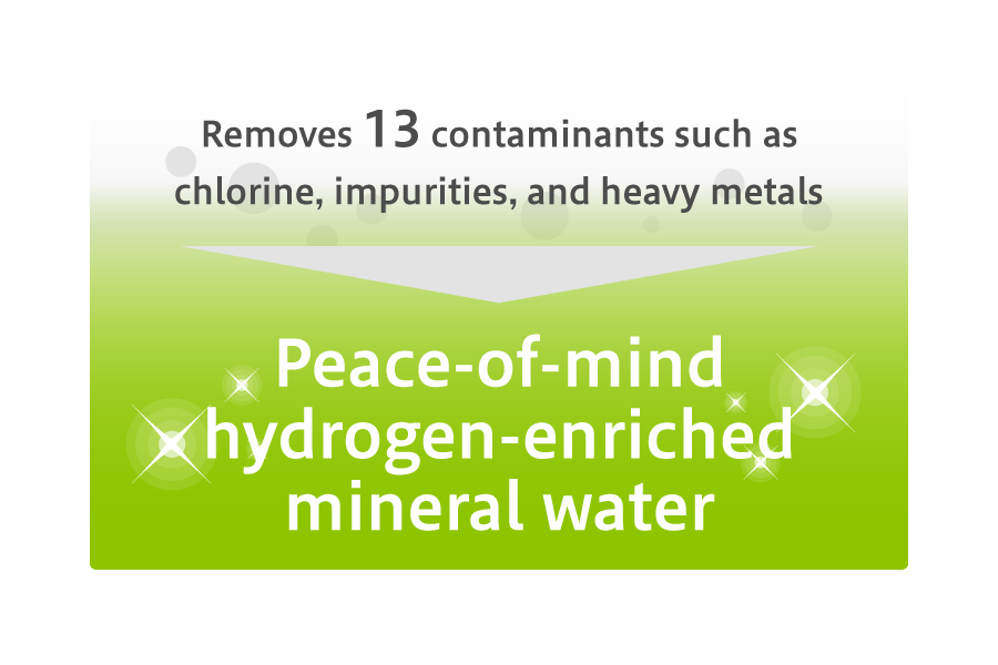 Hydrogen water, right at home. Peace of mind for all ages, from infants to the elderly